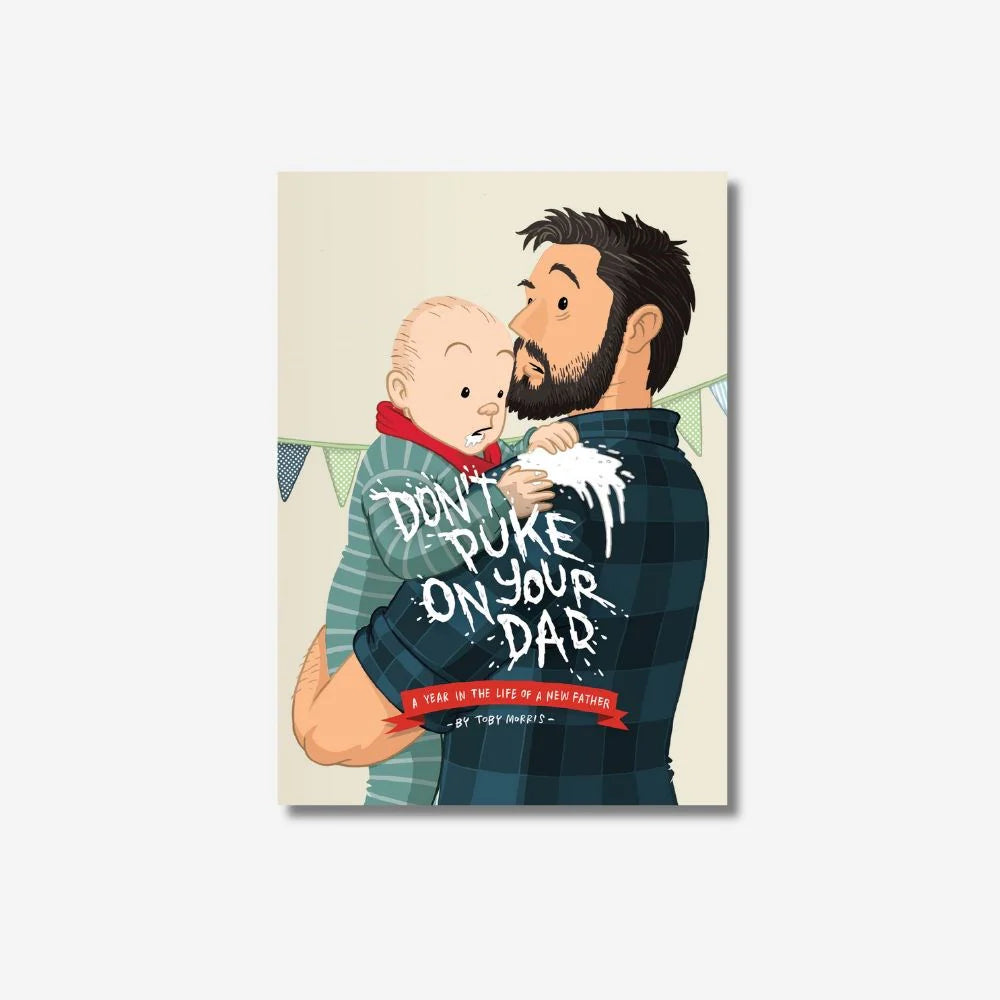 Don't Puke On Your Dad Book by Toby Morris-Beatnik Publishing-Matakana Pharmacy