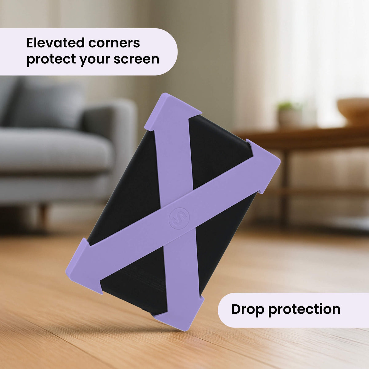 Elevated corners protect the screen and give drop protection